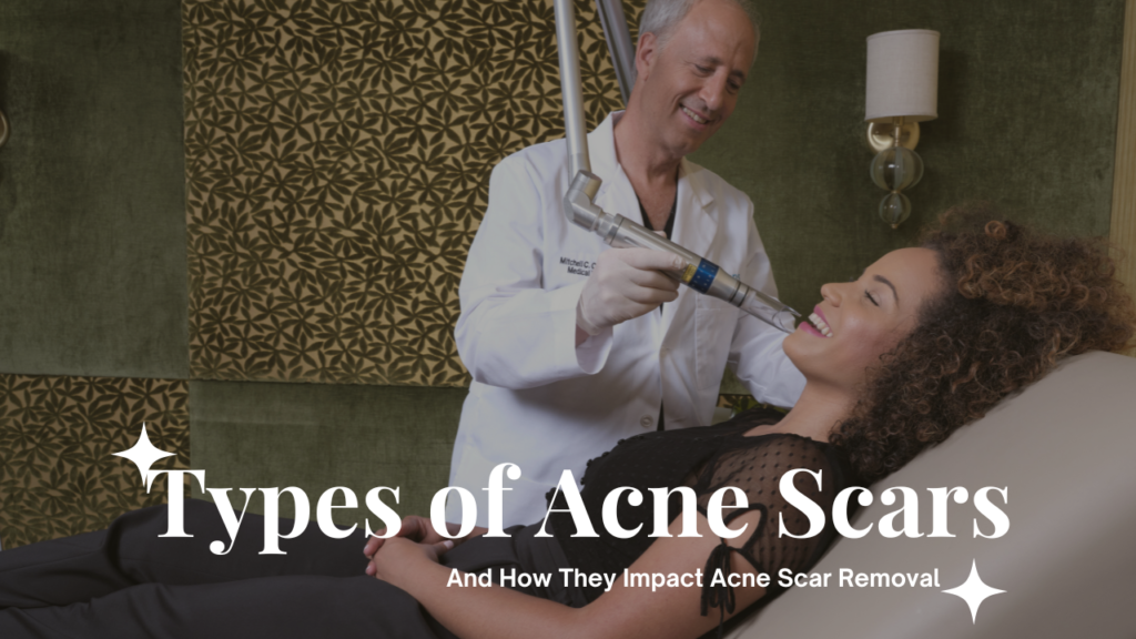 8 Types of Acne Scars & How The Influence Removal Treatment Options