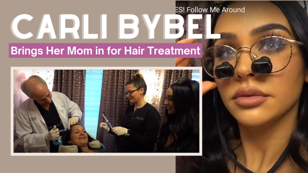 Carli Bybel Brings Her Mom in For Concentrated Platelet Injections for Hair Loss
