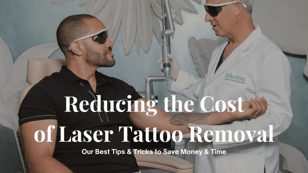 Reducing the Cost of Tattoo Removal: How to Maximize Your Laser Tattoo Removal Treatments' Results - Reflections Center